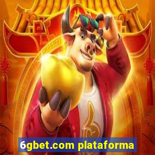 6gbet.com plataforma